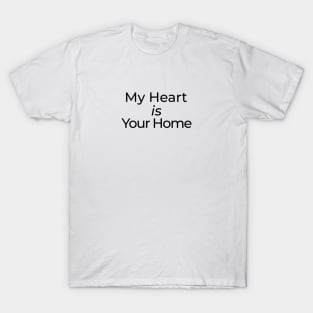 My heart is Your Home T-Shirt